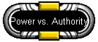 Power vs. Authority
