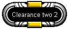 Clearance two 2
