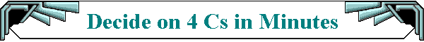 Decide on 4 Cs in Minutes