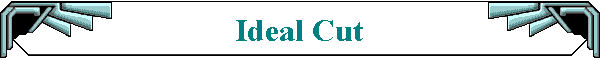 Ideal Cut