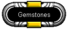 Gemstones